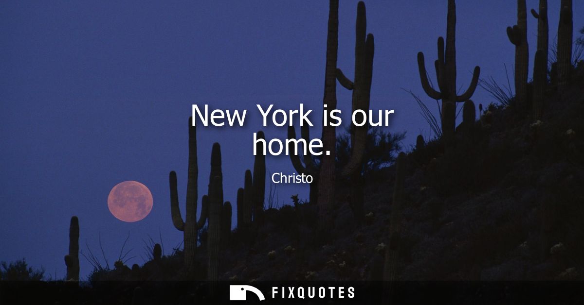 New York is our home