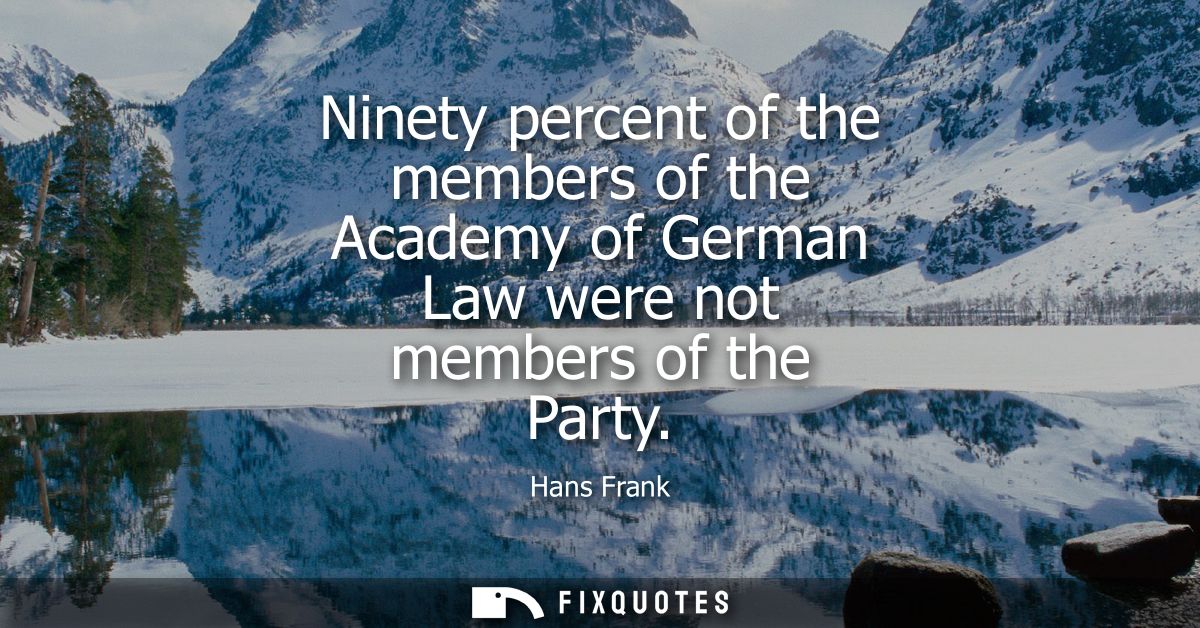 Ninety percent of the members of the Academy of German Law were not members of the Party