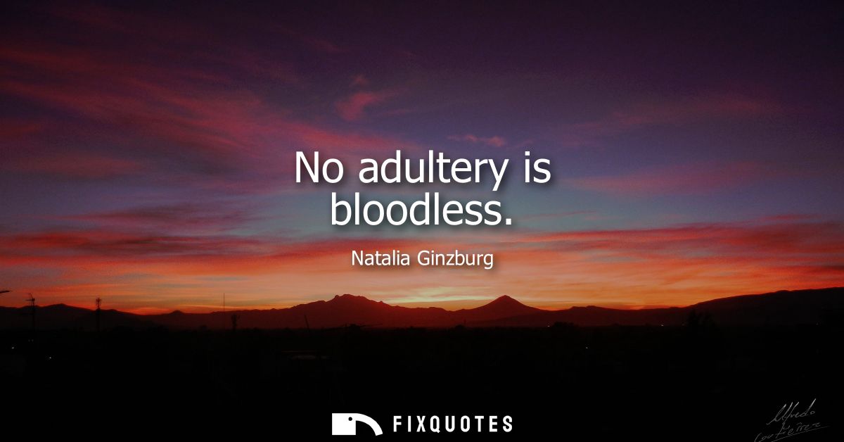 No adultery is bloodless