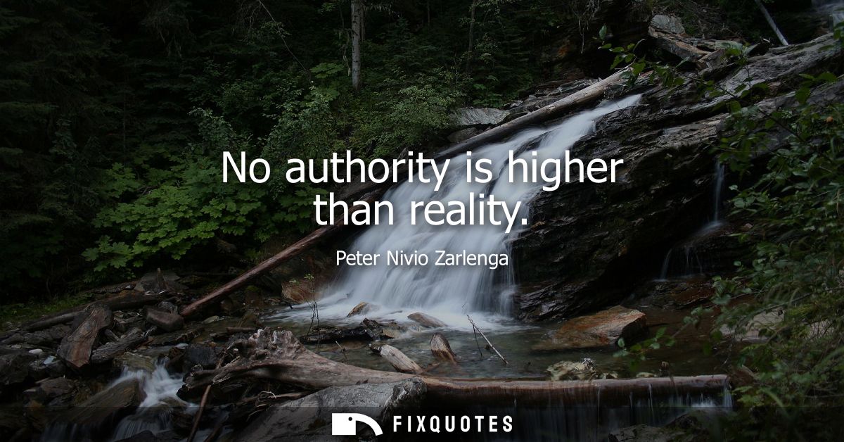 No authority is higher than reality
