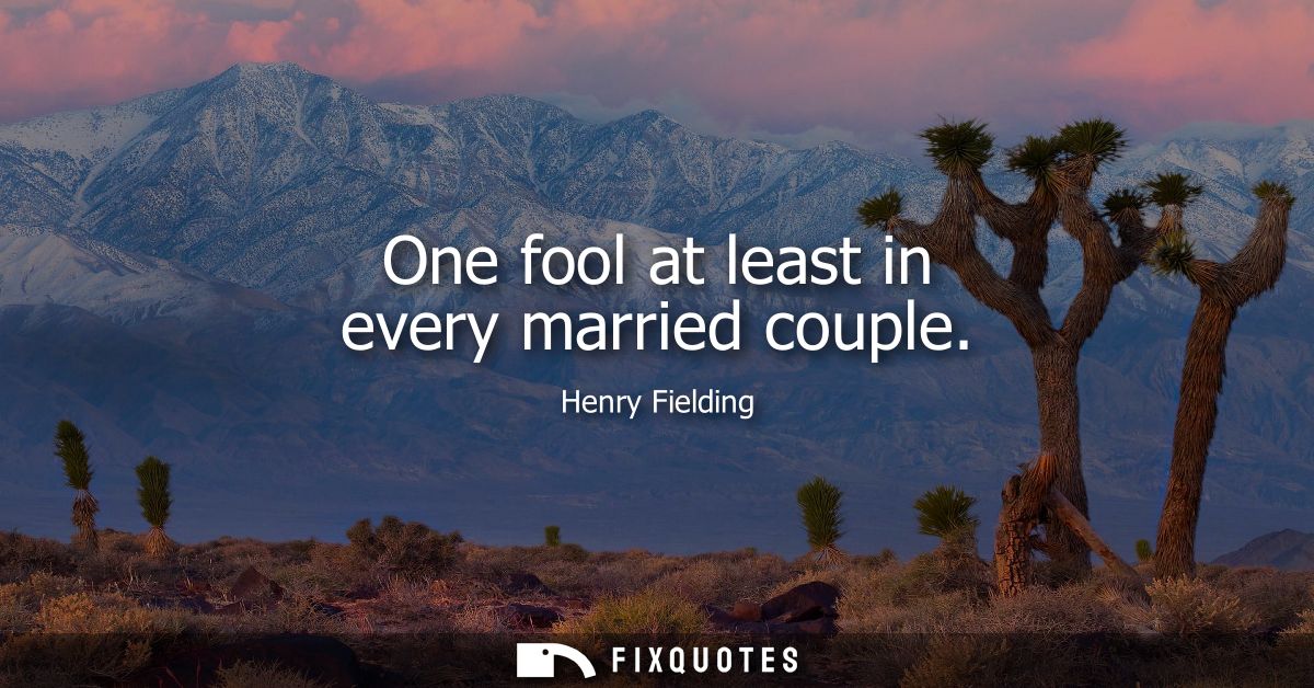 One fool at least in every married couple