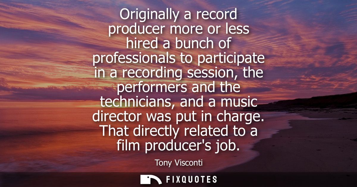 Originally a record producer more or less hired a bunch of professionals to participate in a recording session, the perf