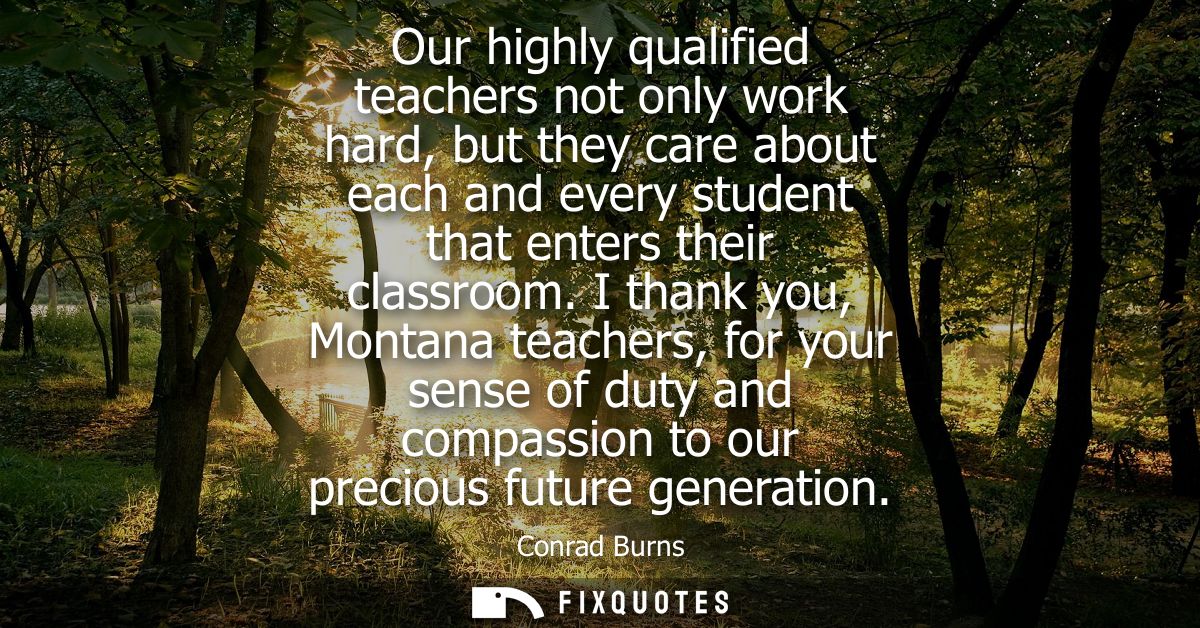 Our highly qualified teachers not only work hard, but they care about each and every student that enters their classroom