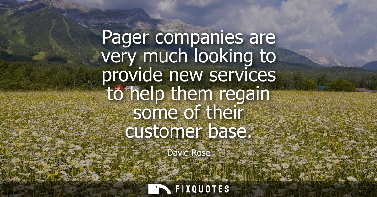 Pager companies are very much looking to provide new services to help them regain some of their customer base