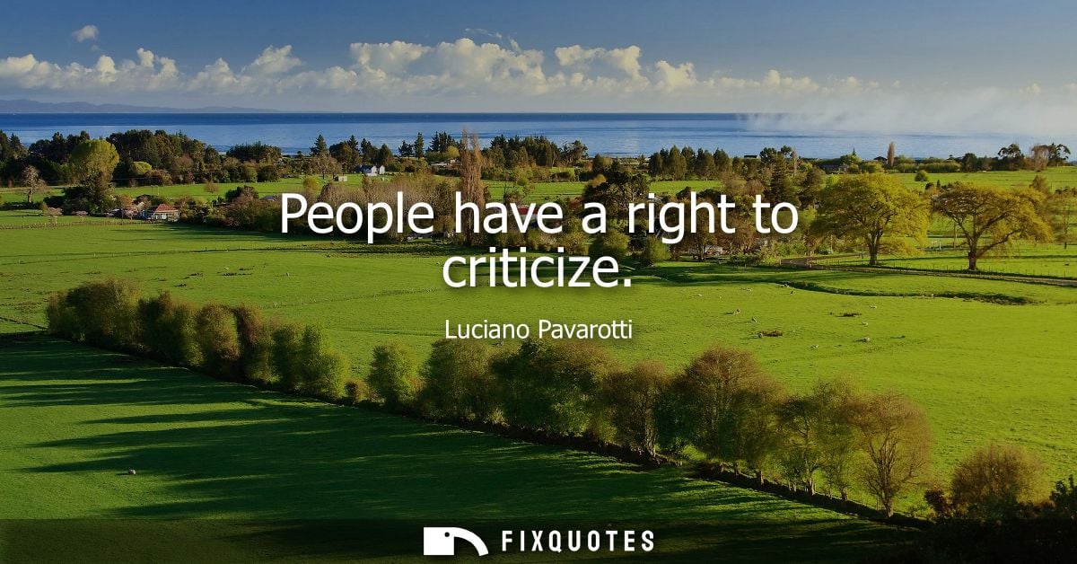 People have a right to criticize