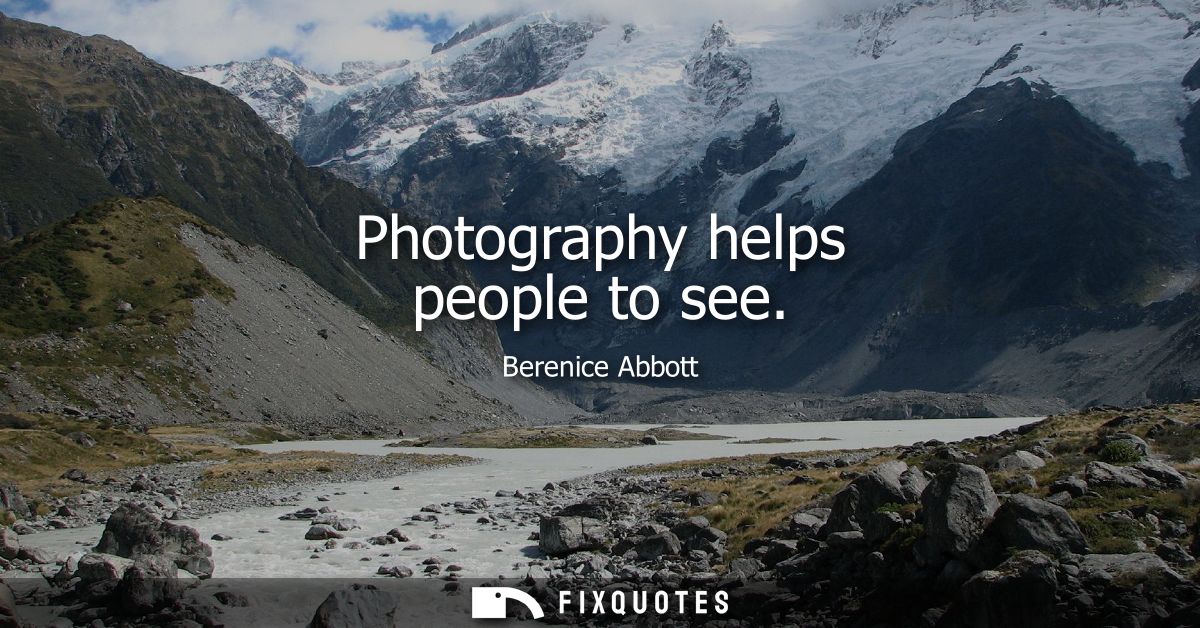 Photography helps people to see