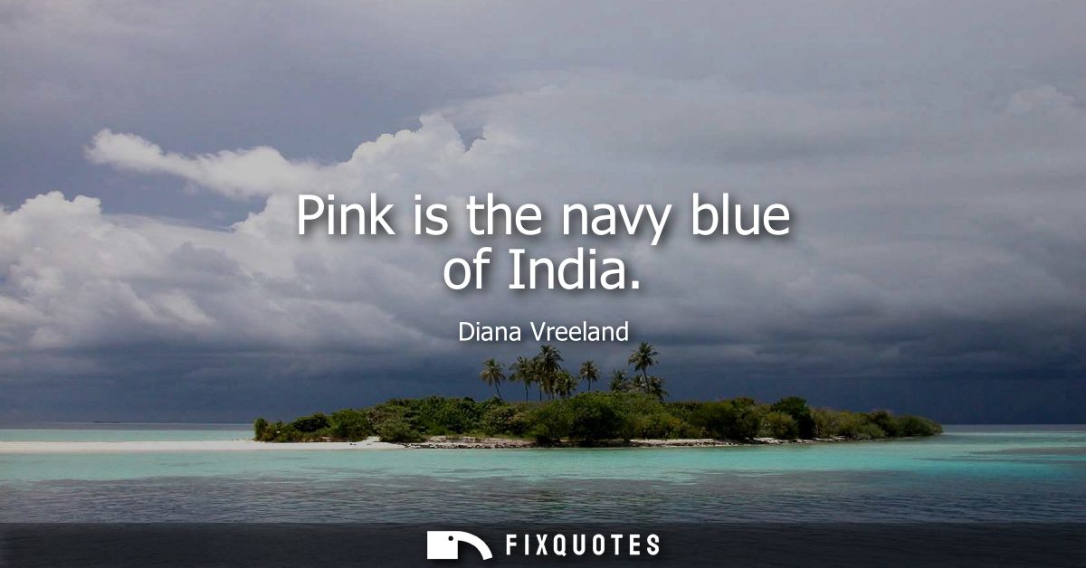 Pink is the navy blue of India