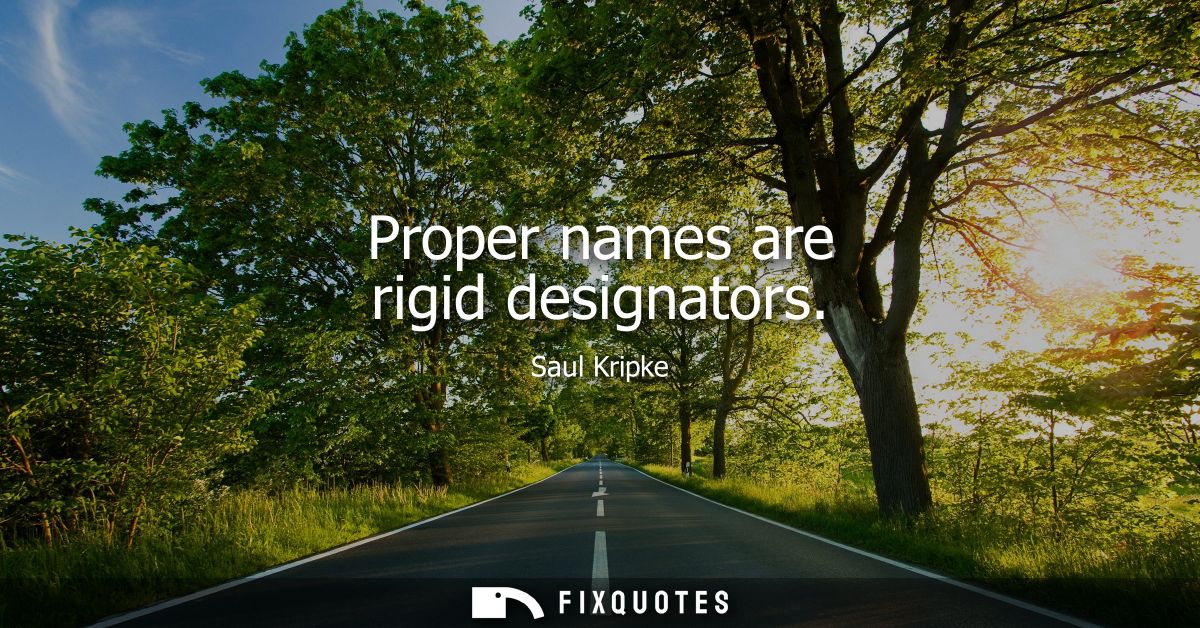 Proper names are rigid designators