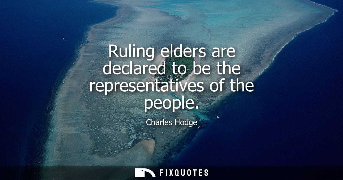 Ruling elders are declared to be the representatives of the people