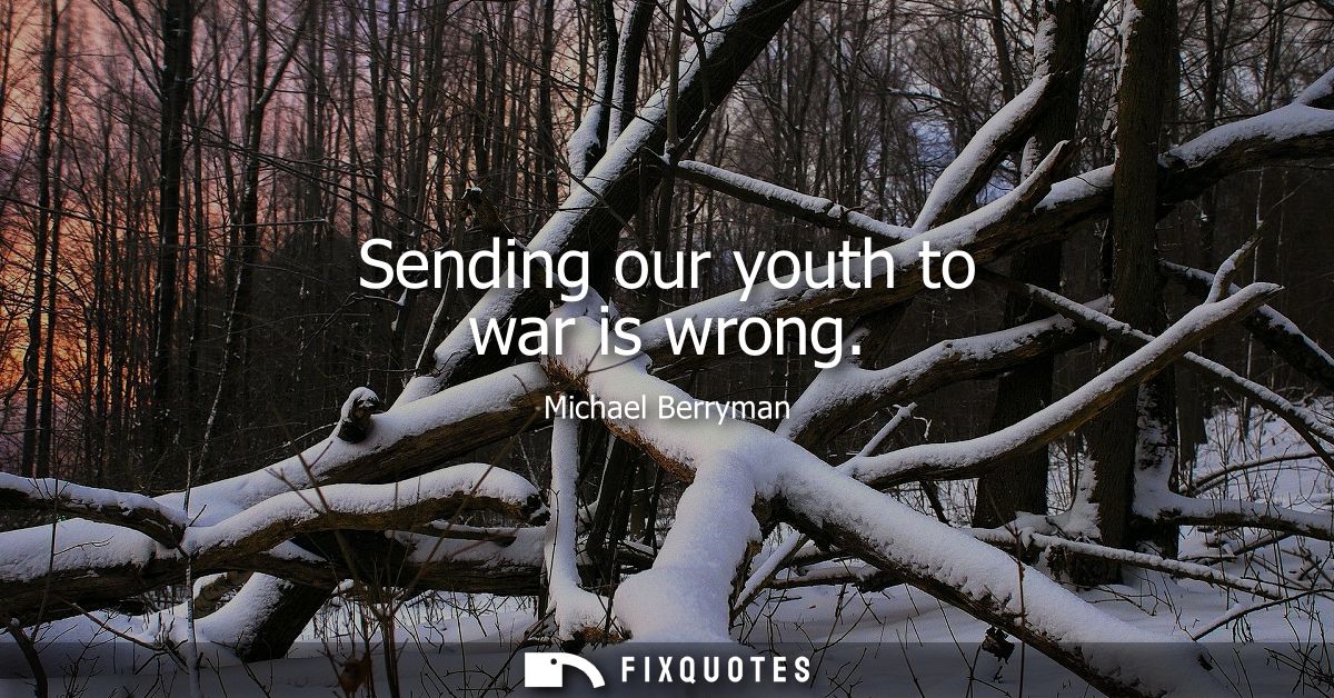 Sending our youth to war is wrong