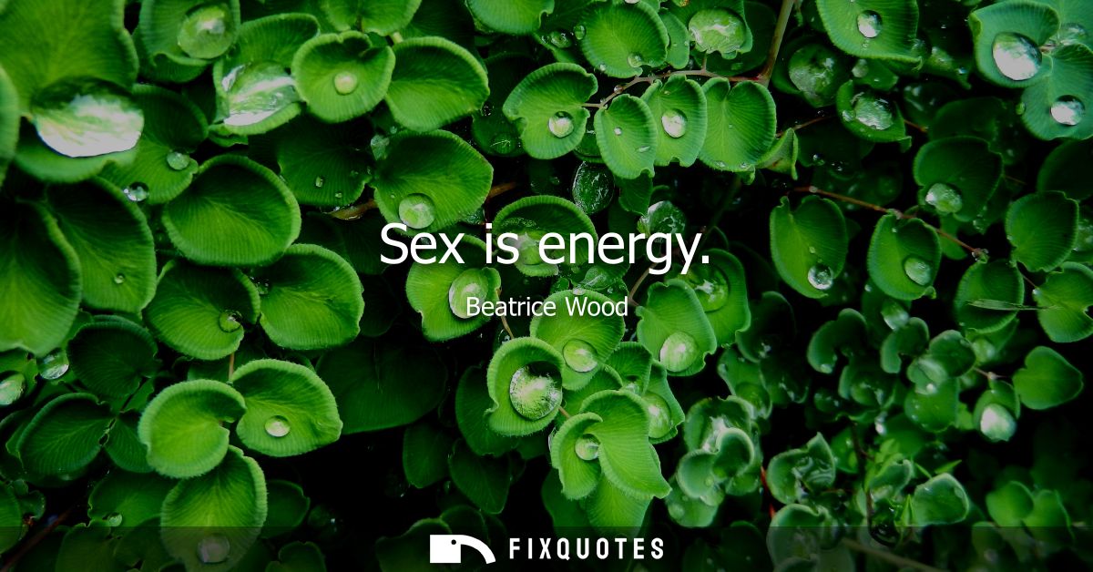 Sex is energy