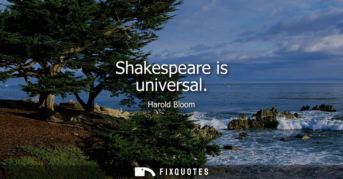 Shakespeare is universal