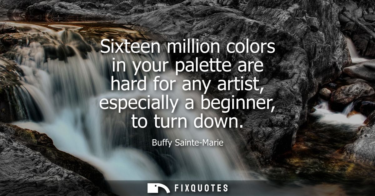 Sixteen million colors in your palette are hard for any artist, especially a beginner, to turn down
