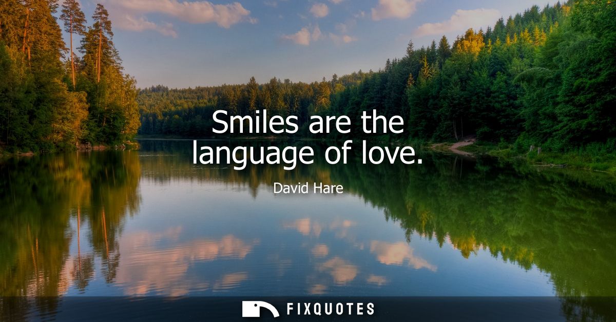 Smiles are the language of love