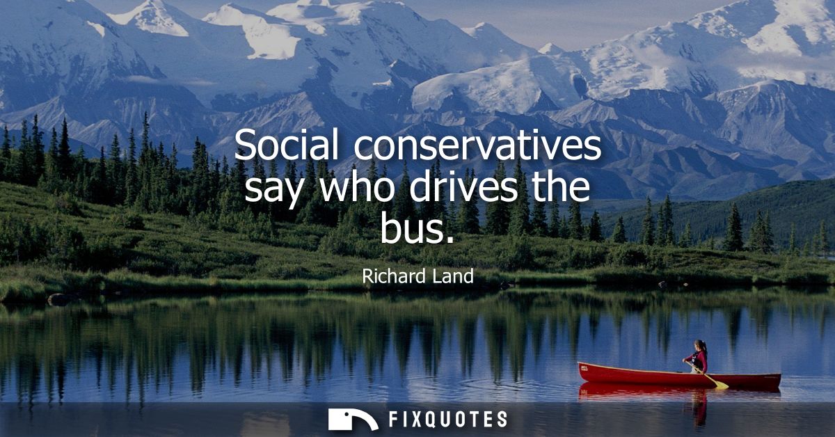 Social conservatives say who drives the bus