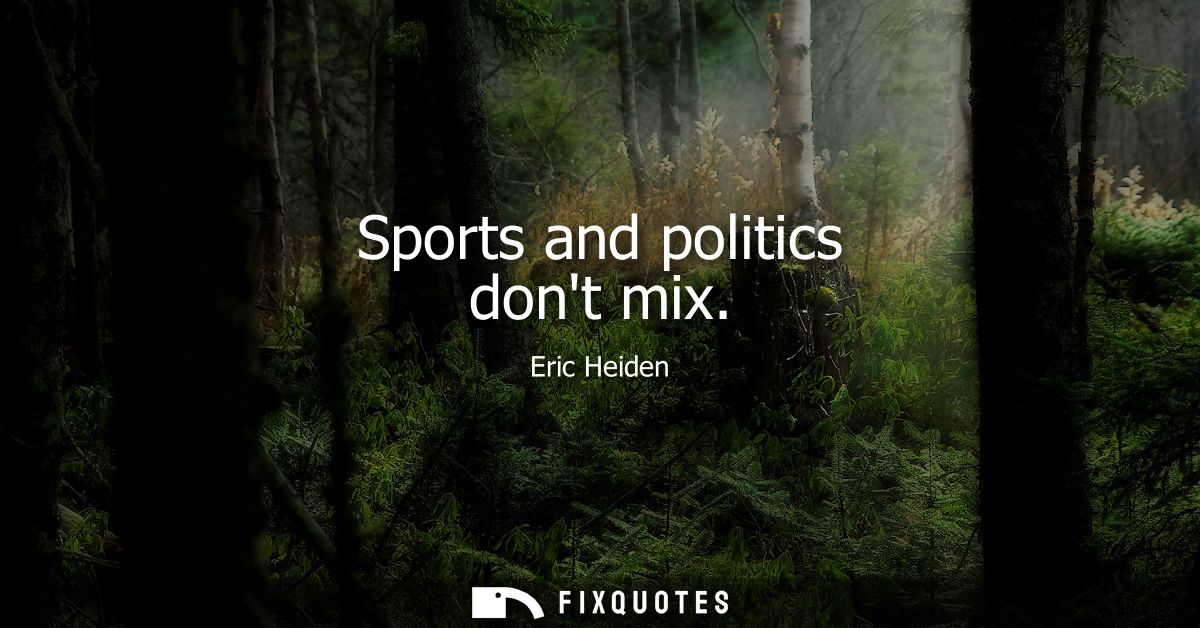 Sports and politics dont mix