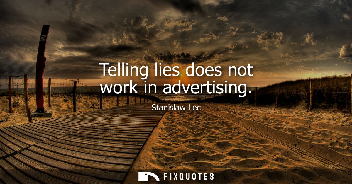 Telling lies does not work in advertising