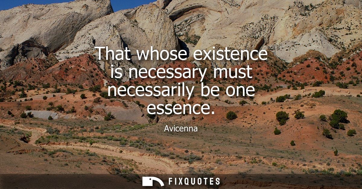 That whose existence is necessary must necessarily be one essence