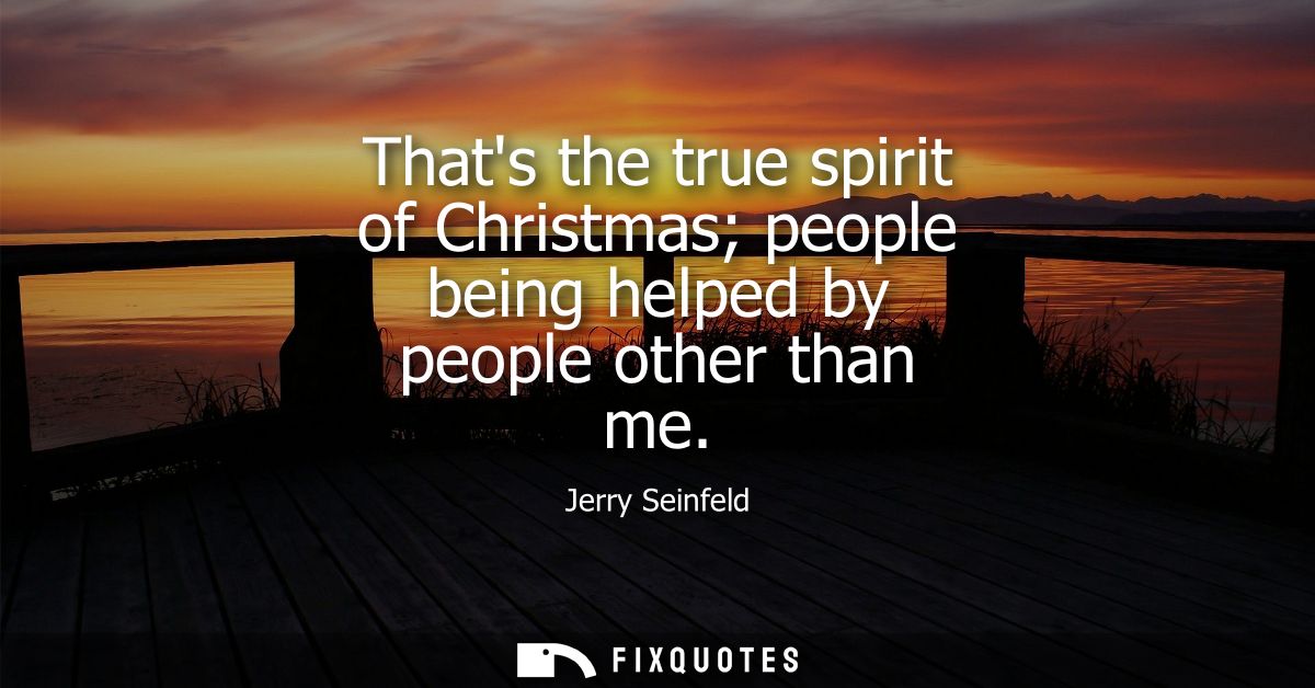 Thats the true spirit of Christmas people being helped by people other than me
