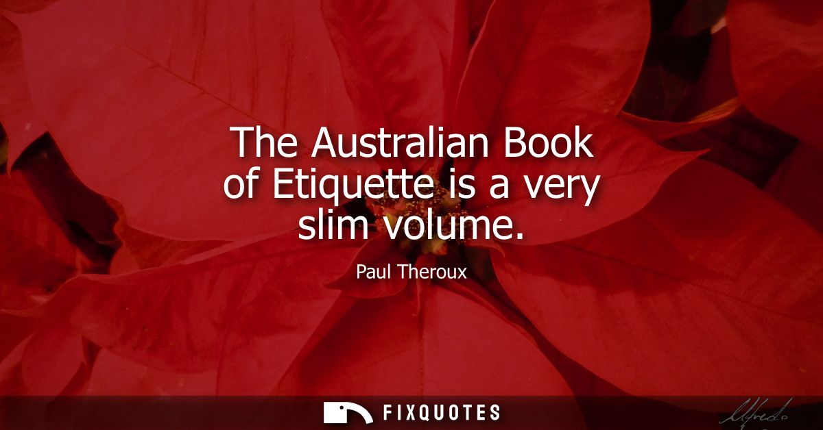 The Australian Book of Etiquette is a very slim volume
