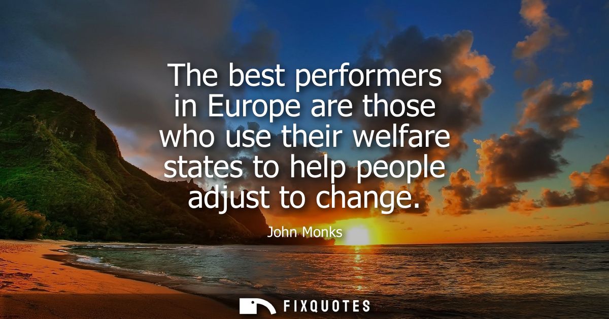 The best performers in Europe are those who use their welfare states to help people adjust to change