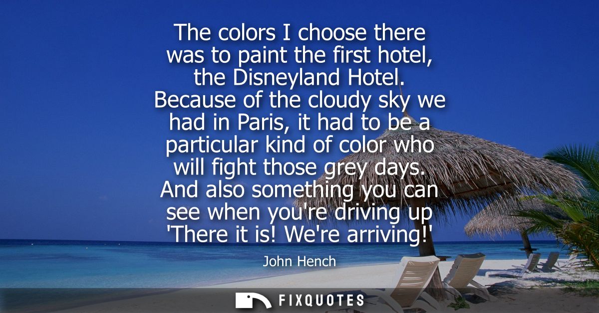 The colors I choose there was to paint the first hotel, the Disneyland Hotel. Because of the cloudy sky we had in Paris,
