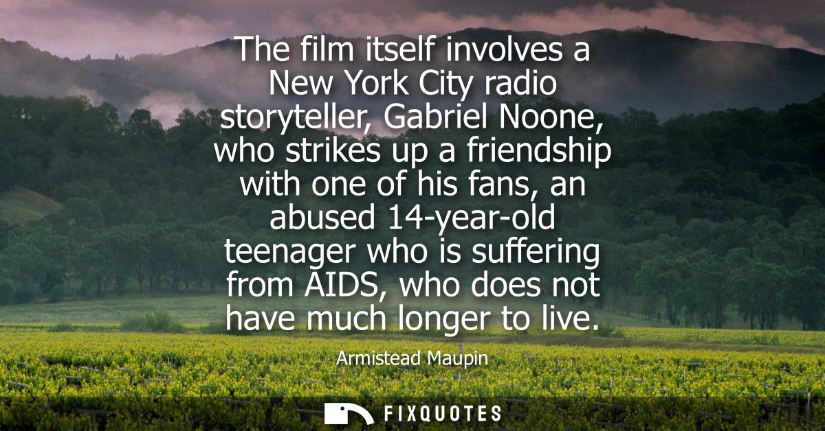 The film itself involves a New York City radio storyteller, Gabriel Noone, who strikes up a friendship with one of his f