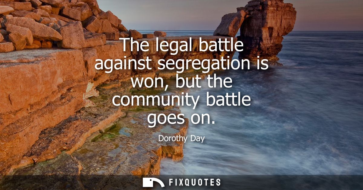 The legal battle against segregation is won, but the community battle goes on