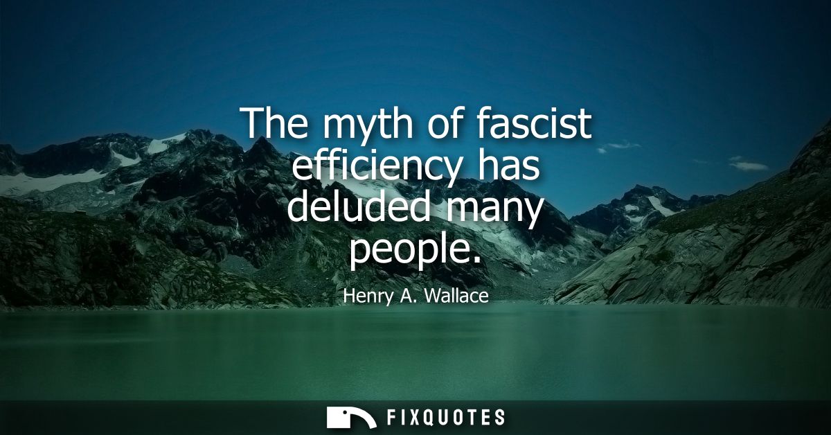 The myth of fascist efficiency has deluded many people