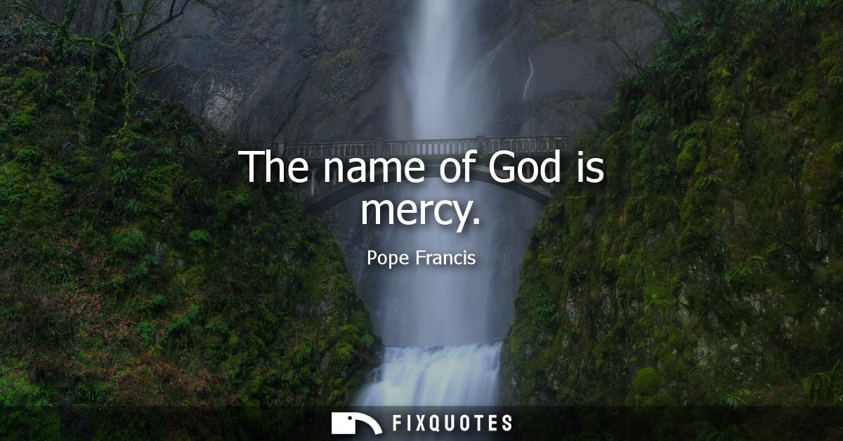 The name of God is mercy