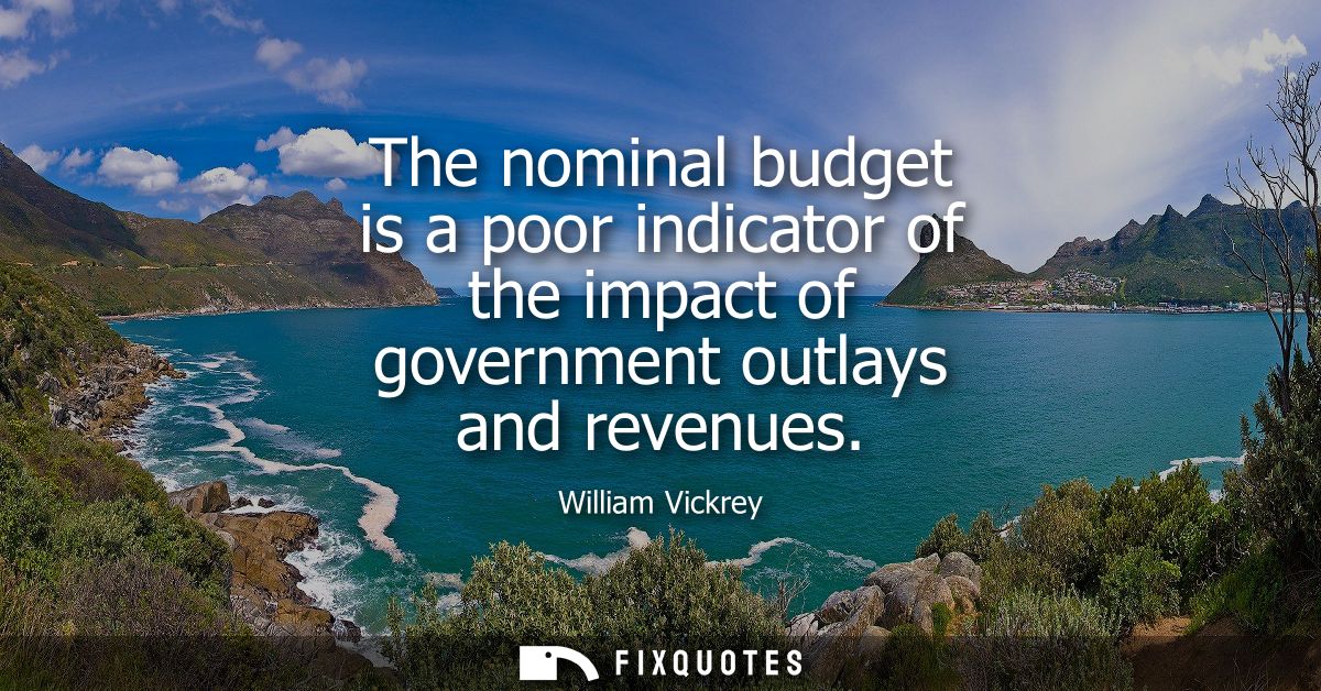 The nominal budget is a poor indicator of the impact of government outlays and revenues