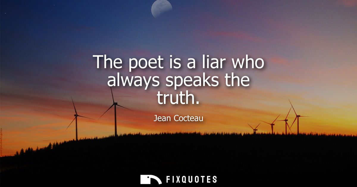 The poet is a liar who always speaks the truth