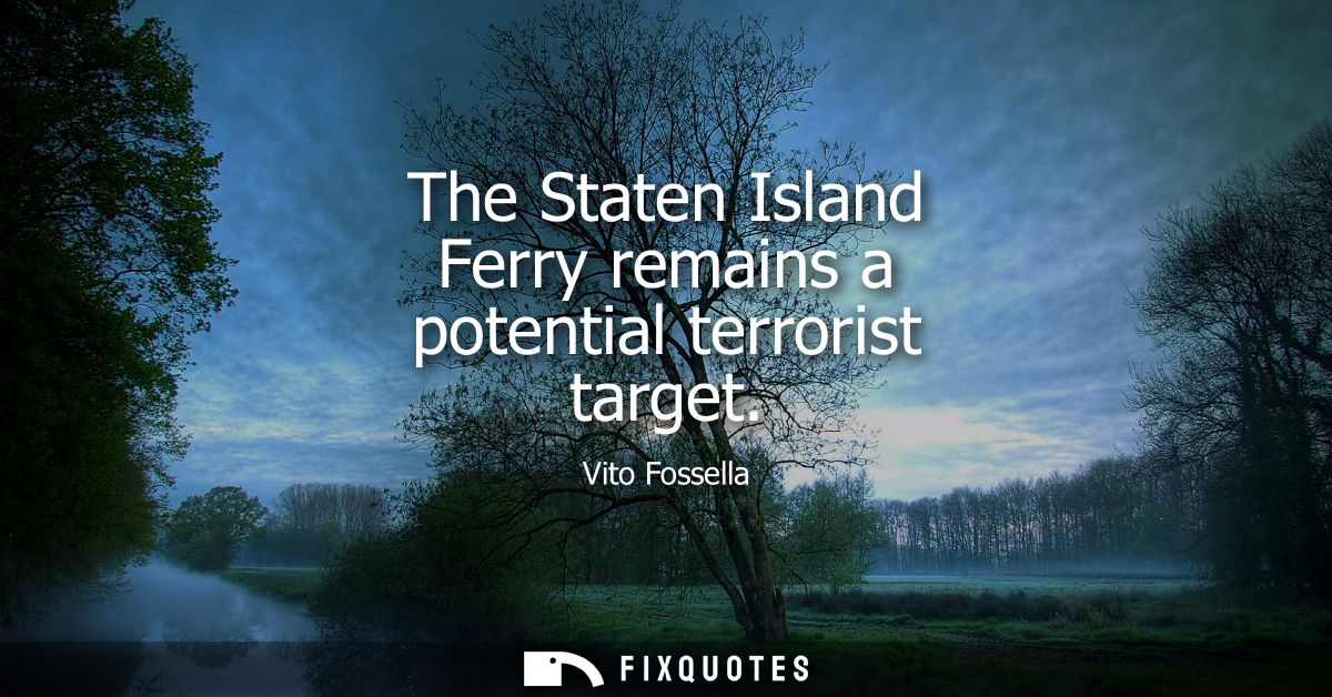 The Staten Island Ferry remains a potential terrorist target