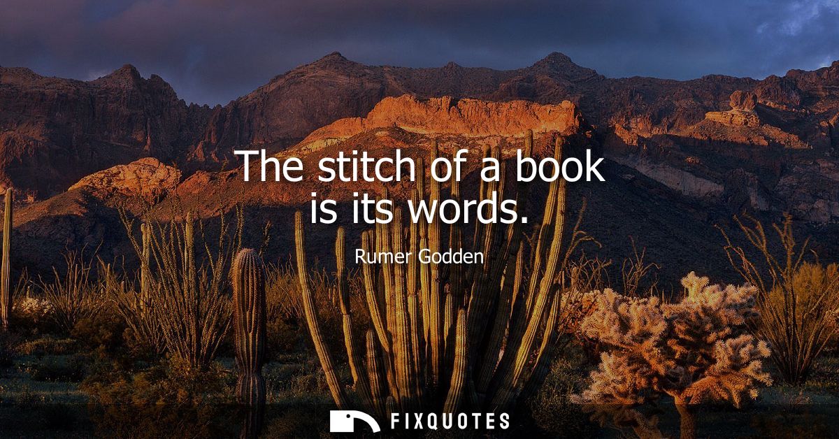 The stitch of a book is its words