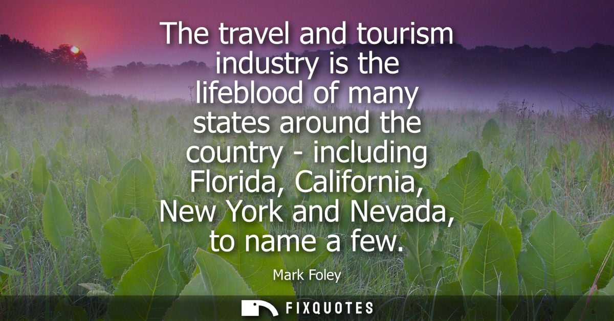 The travel and tourism industry is the lifeblood of many states around the country - including Florida, California, New 