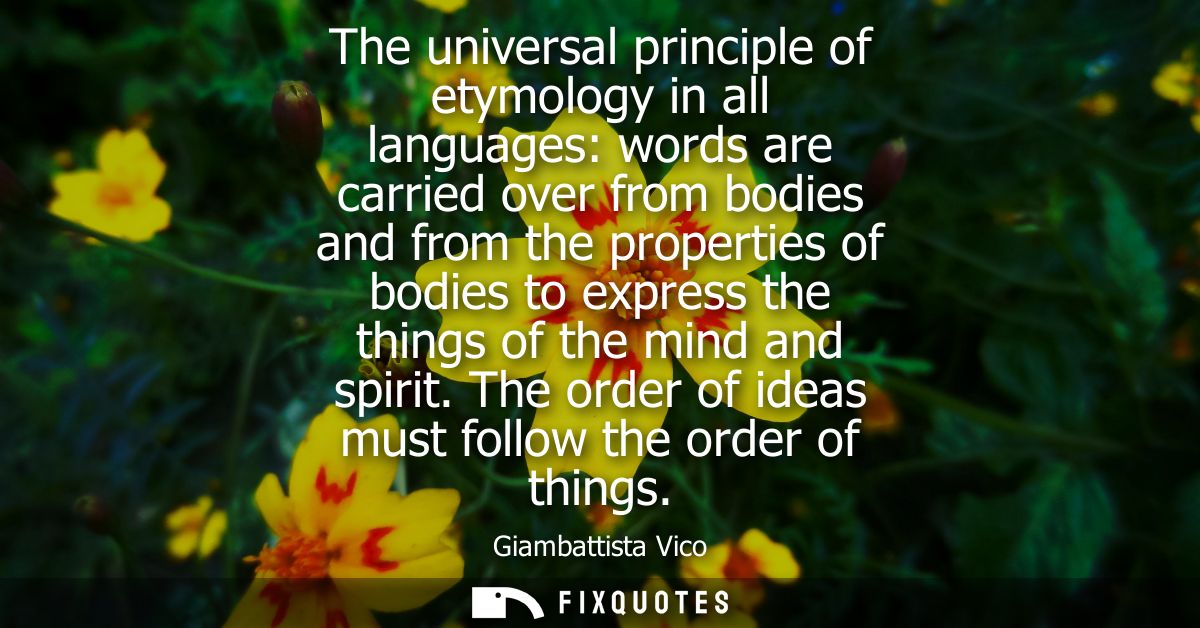 The universal principle of etymology in all languages: words are carried over from bodies and from the properties of bod