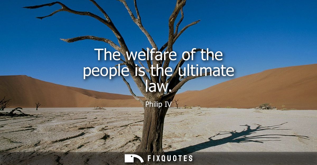 The welfare of the people is the ultimate law