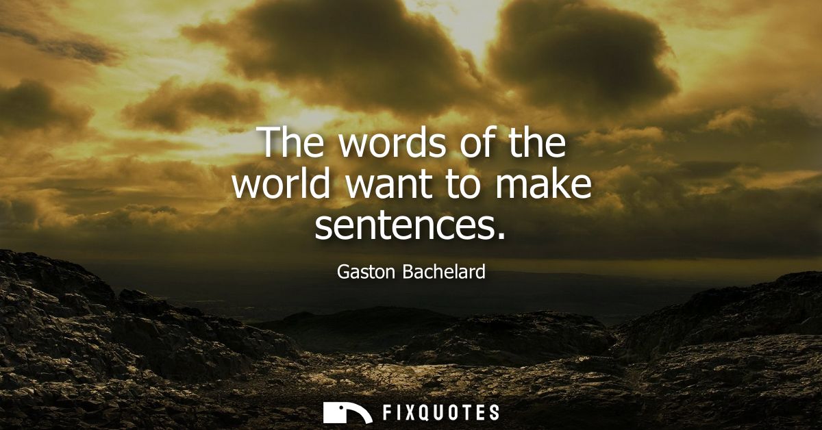 The words of the world want to make sentences