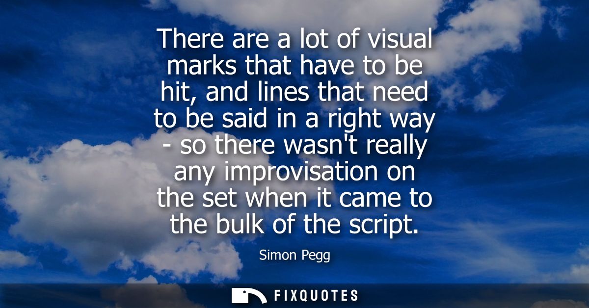 There are a lot of visual marks that have to be hit, and lines that need to be said in a right way - so there wasnt real