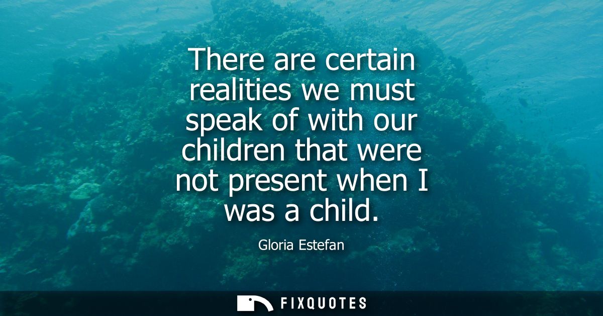 There are certain realities we must speak of with our children that were not present when I was a child