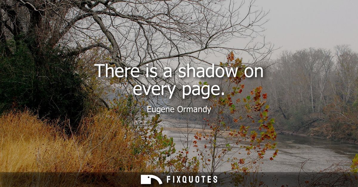There is a shadow on every page