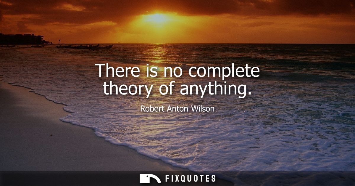 There is no complete theory of anything