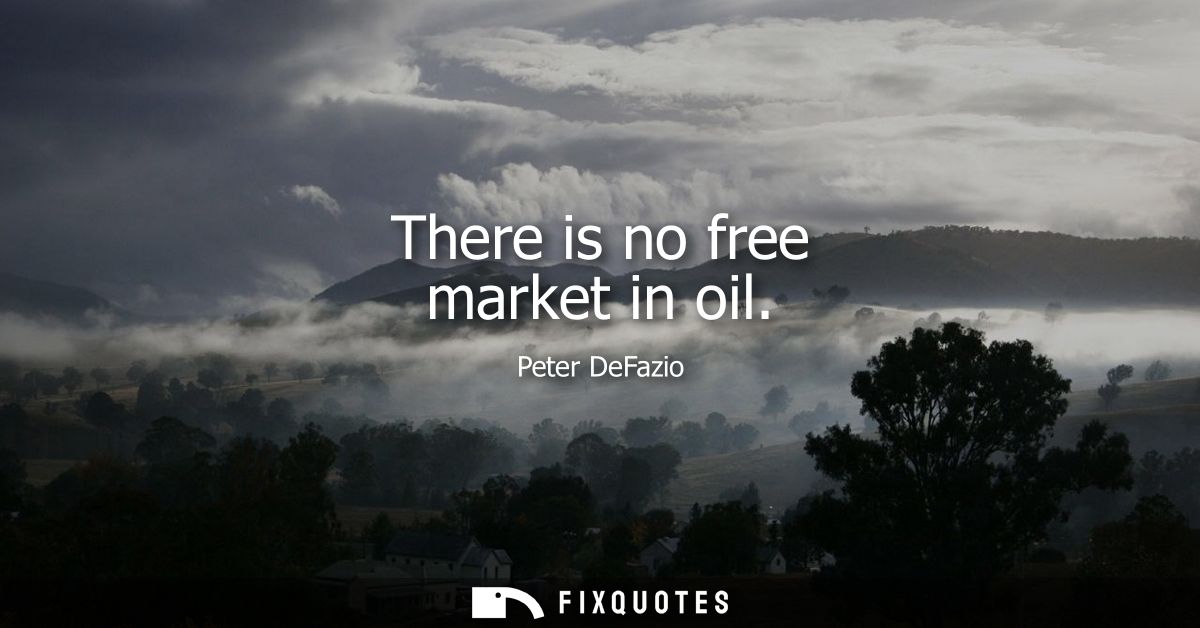There is no free market in oil