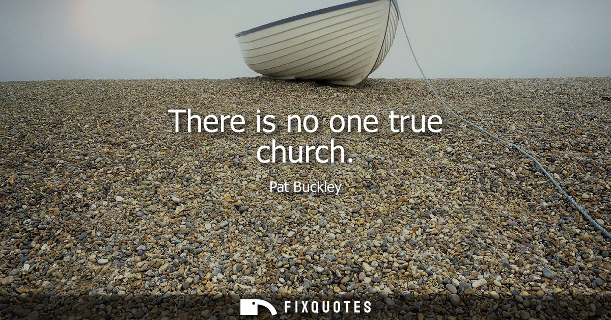There is no one true church