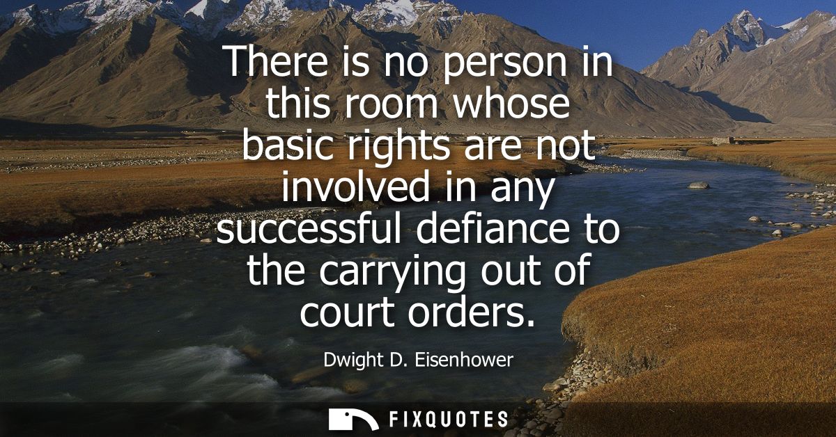 There is no person in this room whose basic rights are not involved in any successful defiance to the carrying out of co