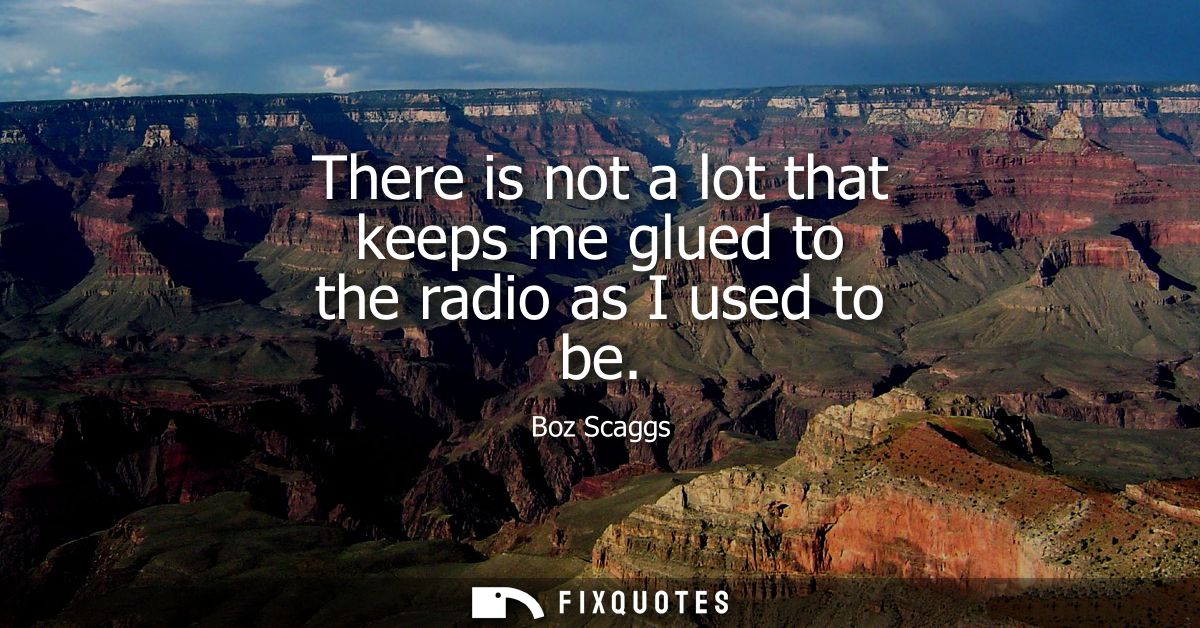 There is not a lot that keeps me glued to the radio as I used to be