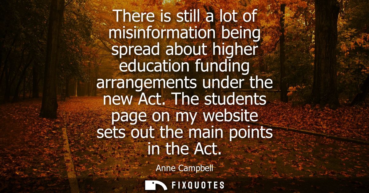 There is still a lot of misinformation being spread about higher education funding arrangements under the new Act.