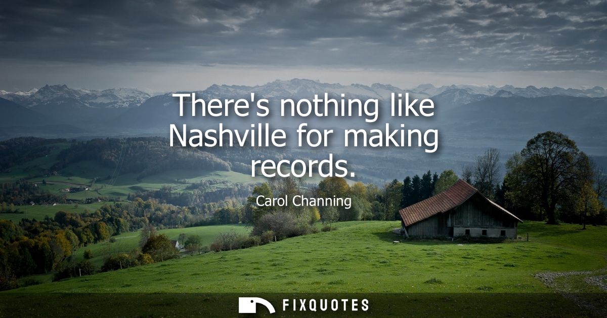 Theres nothing like Nashville for making records