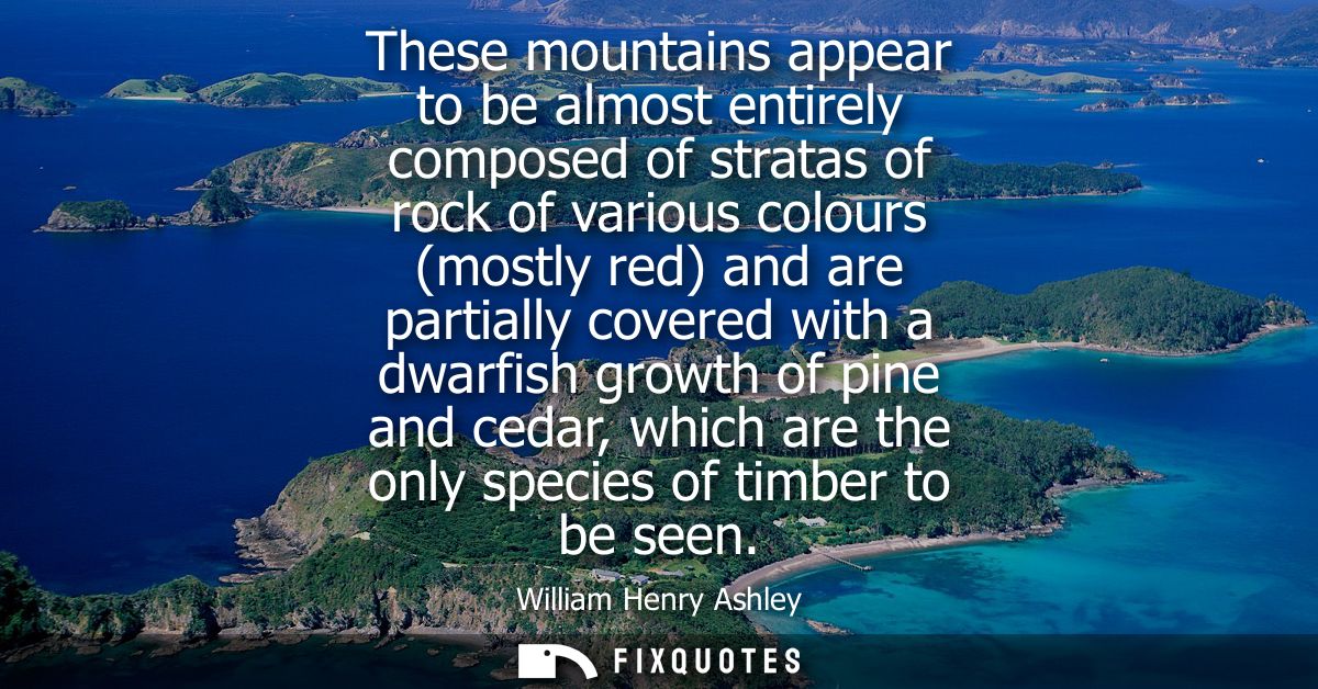 These mountains appear to be almost entirely composed of stratas of rock of various colours (mostly red) and are partial