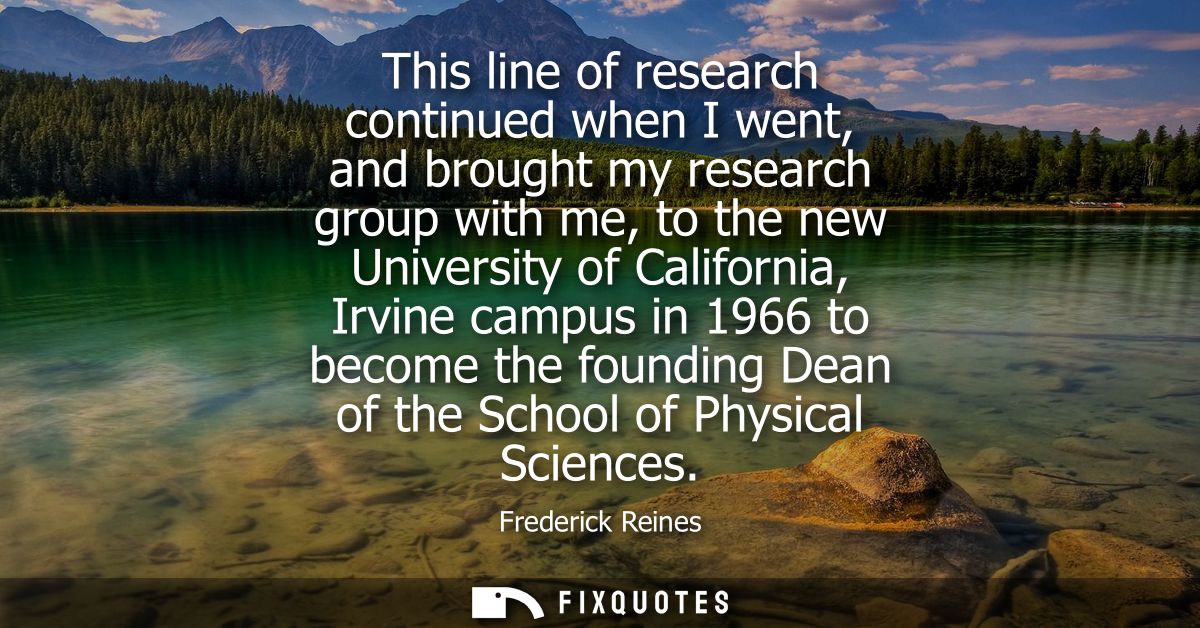 This line of research continued when I went, and brought my research group with me, to the new University of California,